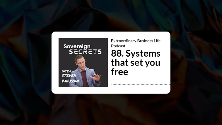 Extraordinary Business Life Podcast - 88. Systems ...