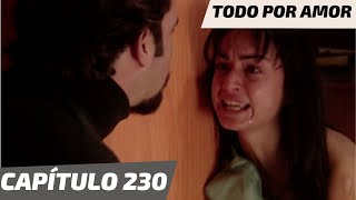 Todo Por Amor | Capítulo 230 | ¡Lucía se entera que Javier está vivo!