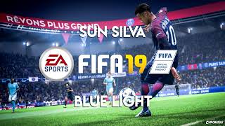 SUN SILVA - Blue Light (FIFA 19 Soundtrack)