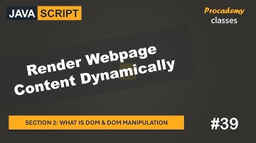 #39 Render Webpage Content Dynamically | DOM & DOM Manipulation | A Complete JavaScript Course