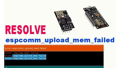Fix: espcomm_upload_mem failed | ESP8266 01 NodeMCU