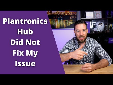 Plantronics Hub Did Not Fix My Issue