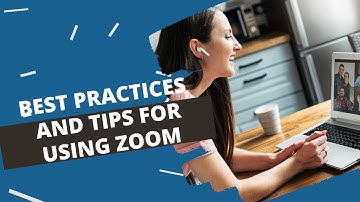 Zoom Meeting Best Practices & Tips