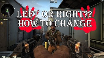 CS:GO Guide - How to Change Hands