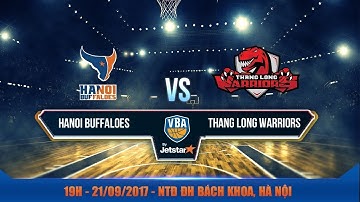 #Replay VBA 2017 || Game 12: Hanoi Buffaloes vs Thang Long Warriors 21/09 | VBA 2017 by Jetstar