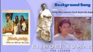 Mera Jeevan Kuch Kaam Na Aaya (Complete Version) | Background Song | Mera Jivan | Kishore Kumar