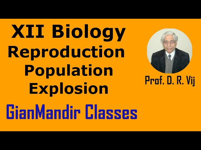 XII Biology | Reproduction | Reproductive Health | Population Explosion by Inderpal Sir