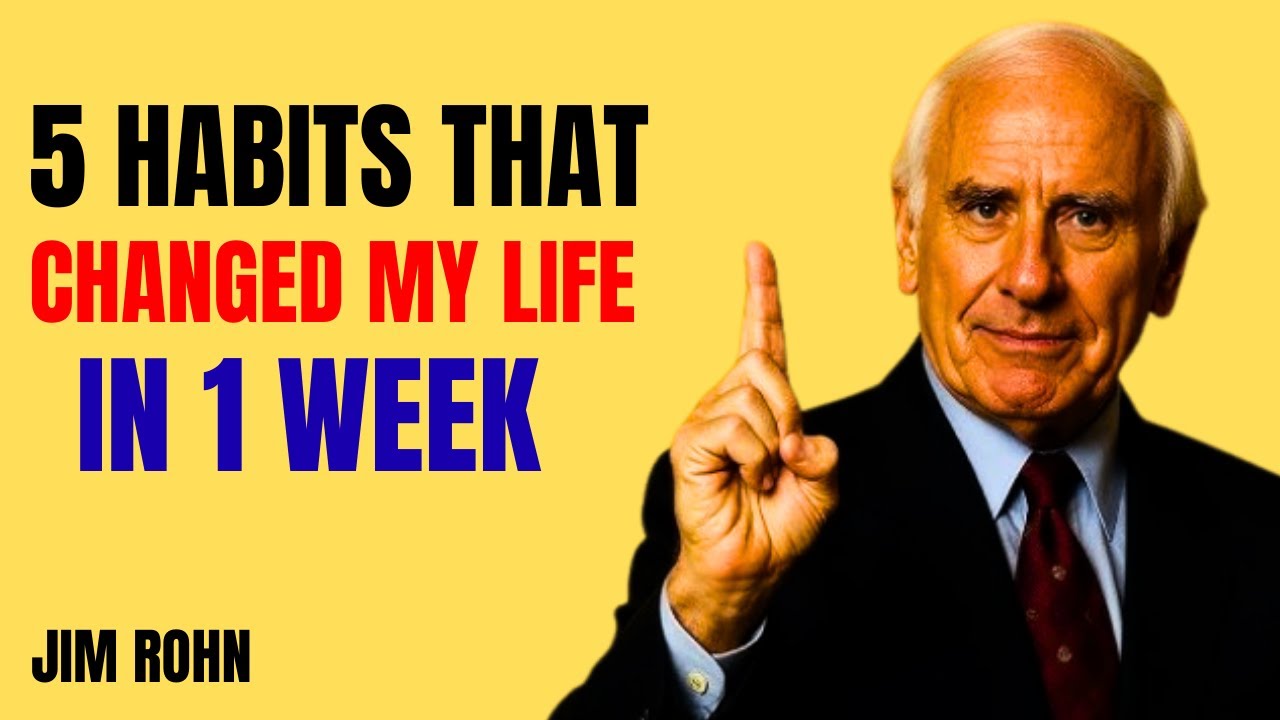 5 Habits That Changed My Life in 1 Week - jim rohn - YouTube