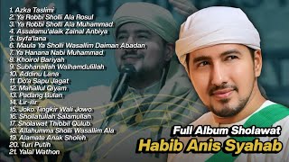 Full Album - SHOLAWAT HABIB ANIS SYAHAB Ft Hadrah Baitul Musthofa