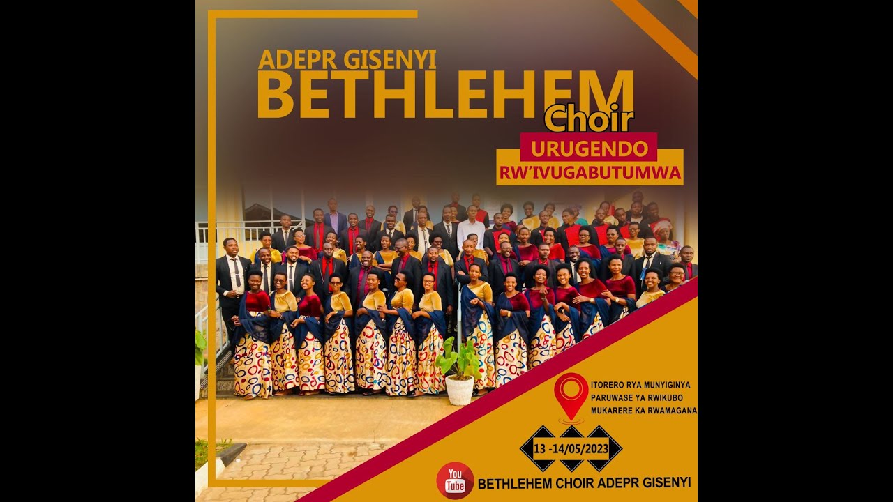 Live BETHLEHEM CHOIR URUGENDO RW'IVUGABUTUMWA KURI ADEPR MUNYIGINYA ...