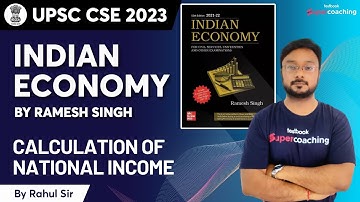 UPSC Economy | Calculation of National Income | Crack UPSC | Rahul Sharma Sir #upsc