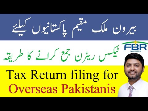 How to file income tax return for overseas pakistani-fbr tax return for overseas pakistani