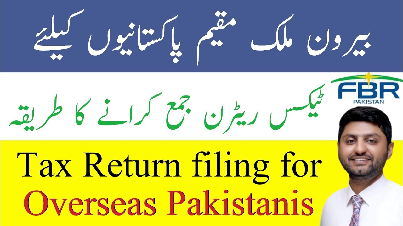 how-to-file-income-tax-return-for-overseas-pakistani-fbr-tax-return-for