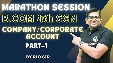 B.Com 4th Sem NEP | Company Account | Marathon Session |Part-1| #bcom4thsem #groupaccounting