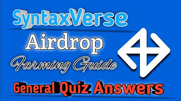 SyntaxVerse Airdrop Farming Full Guide +  General Quiz Answers
