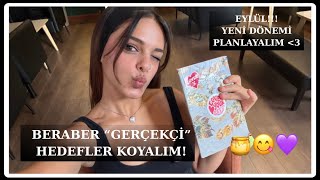 Neden Ocakta Değil Eylülde Hedef Koymalısın / Nasıl \