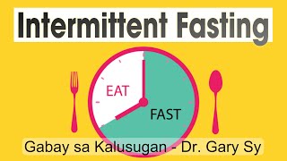 Intermittent Fasting - Dr. Gary Sy