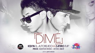 Dime - Zafiro Rap feat Kevin El Autorizado (video oficial) chords