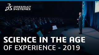 Science in the Age of Experience 2019 - Summary - Dassault Systèmes