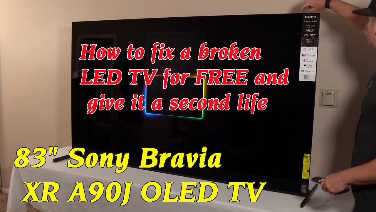 How to fix a broken LED TV for FREE and give it a second life  83 Sony Bravia XR A90J OLED TV