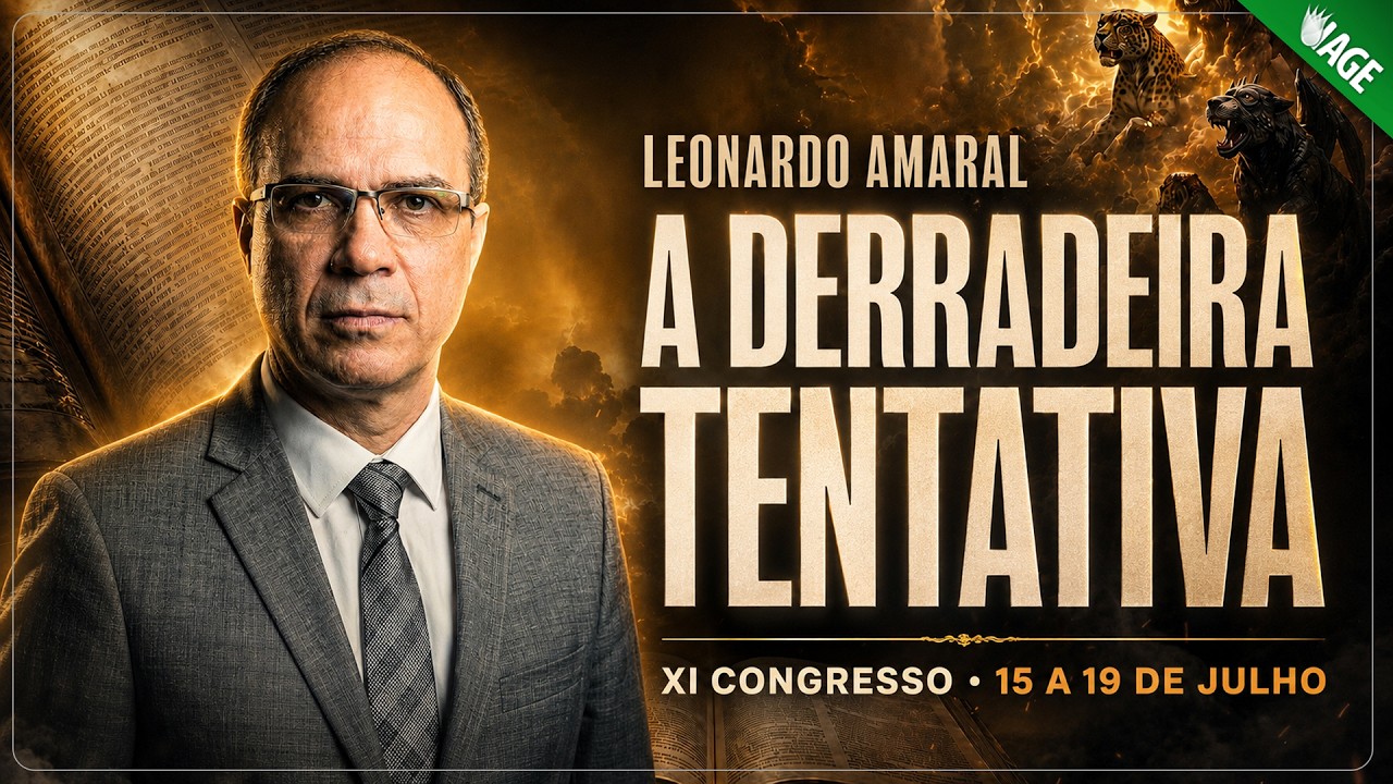 (932) A Derradeira Tentativa | Leonardo Amaral | XI Congresso IAGE