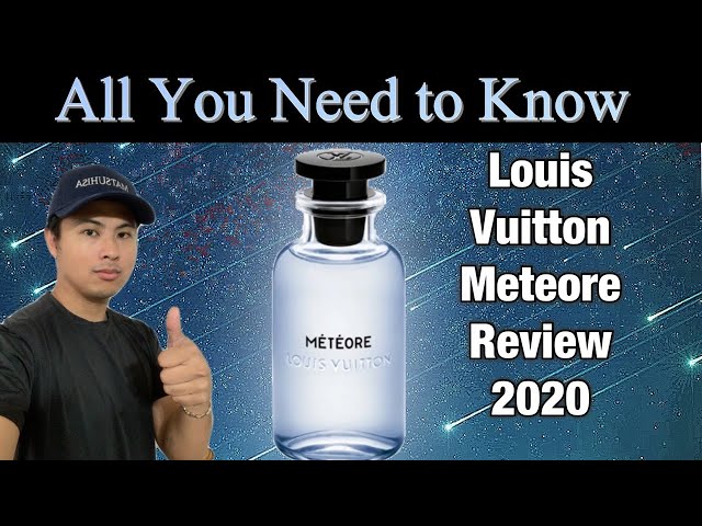 NEW LOUIS VUITTON METEORE REVIEW 2020  ALL YOU NEED TO KNOW ABOUT THIS  FRAGRANCE 