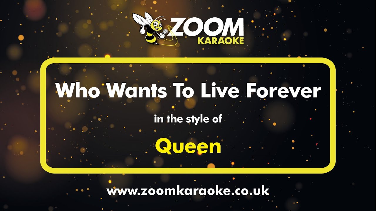 Queen - Who Wants To Live Forever - Karaoke Version from Zoom Karaoke