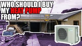 Who should I buy a heat pump from?