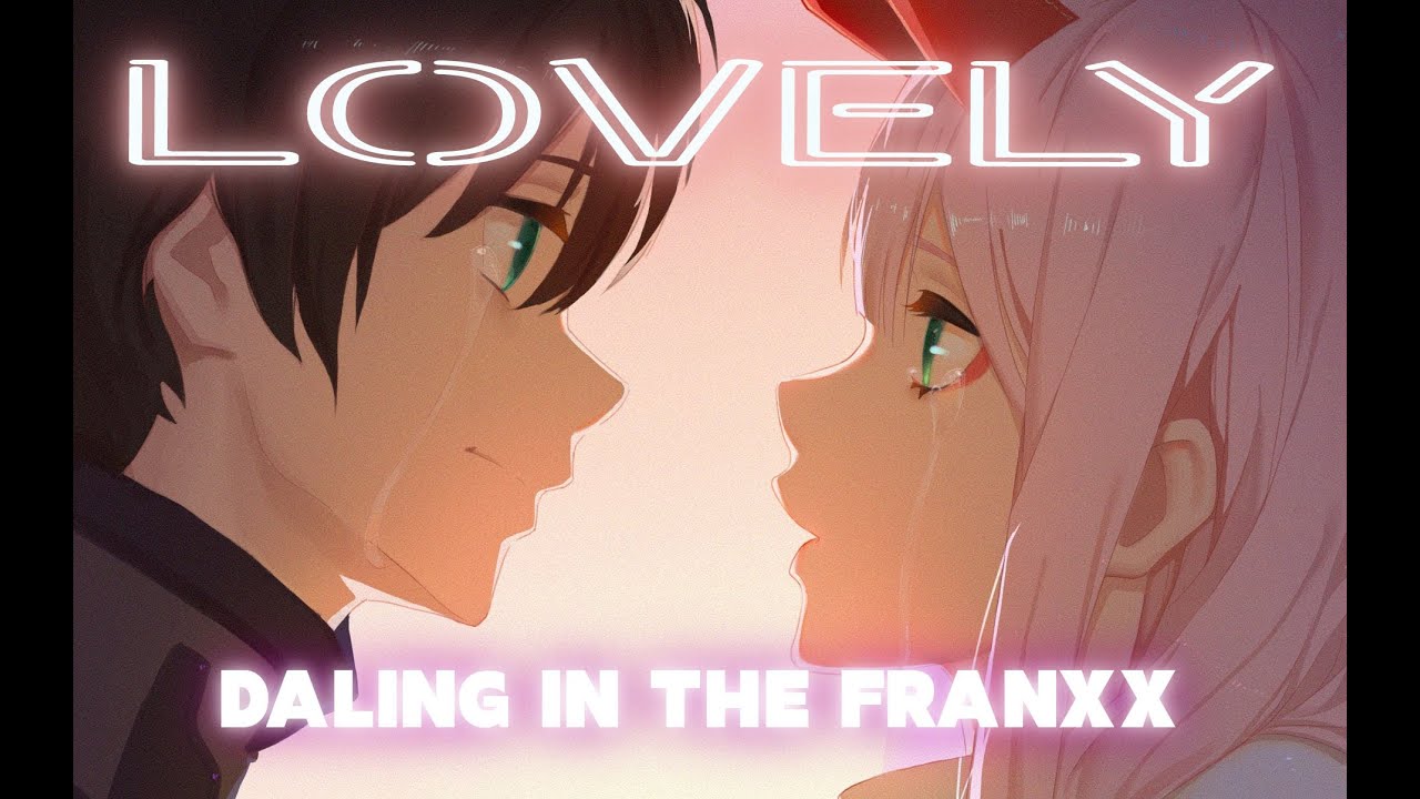 DALING IN THE FRANXX | A V M | LOVELY - YouTube