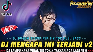 Download Lagu DJ LAMPU KAKA VIRAL !! MENGAPA INI TERJADI v2 X TAKKAN ADA LAGI || DUGEM FUNKOT SOUND TIK TOK || MP3 Download Lagu DJ LAMPU KAKA VIRAL !! MENGAPA INI TERJADI v2 X TAKKAN ADA LAGI || DUGEM FUNKOT SOUND TIK TOK || MP3