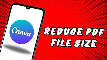 How To Reduce PDF File Size In Canva