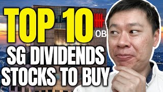 Top 10 Dividend Stocks To Buy NOW | Singapore Stocks | Dividend Investing