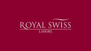 Royal Swiss Lahore