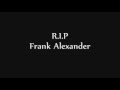 Tribute to frank alexander