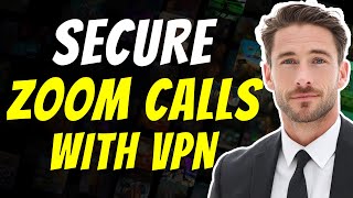 How to Secure Zoom Calls with a VPN (2025) ✅ screenshot 2