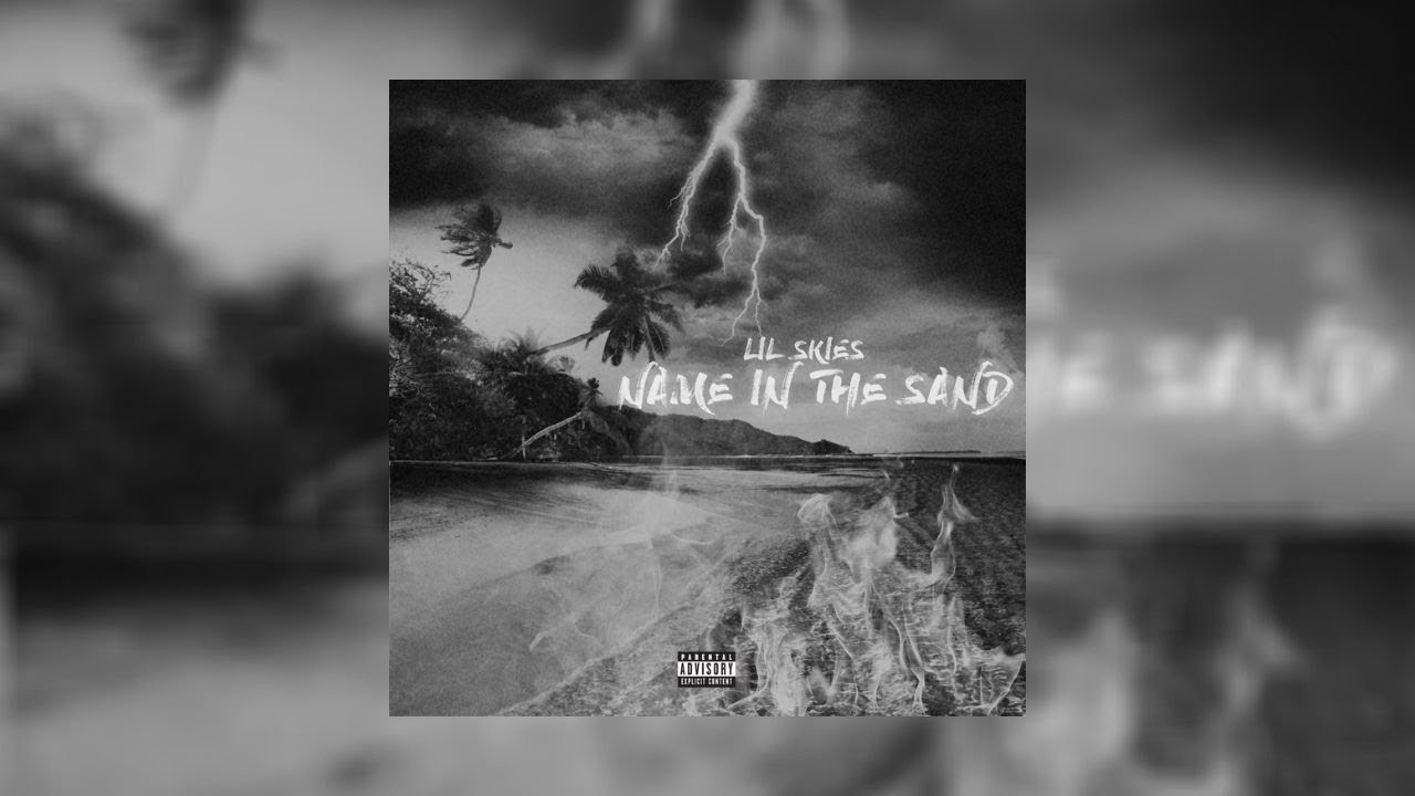 Lil Skies Name In The Sand Clean Youtube Initially released as a single on june 19th in 2018, 'name in the sand' has been included as the 13th track on lil skies' debut studio album shelby dedicated to his… read more. lil skies name in the sand clean