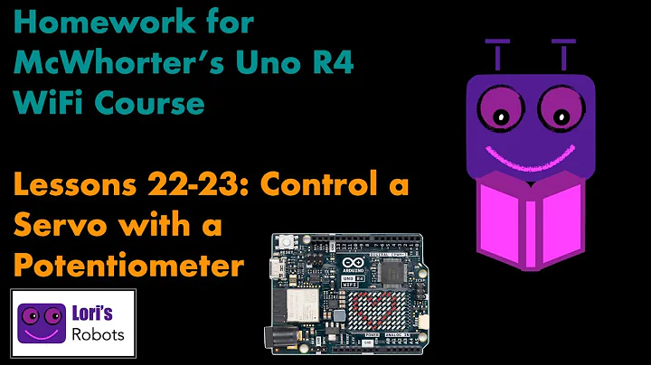 HW for Paul McWhorter's Uno R4 WiFi Class Lesson 22