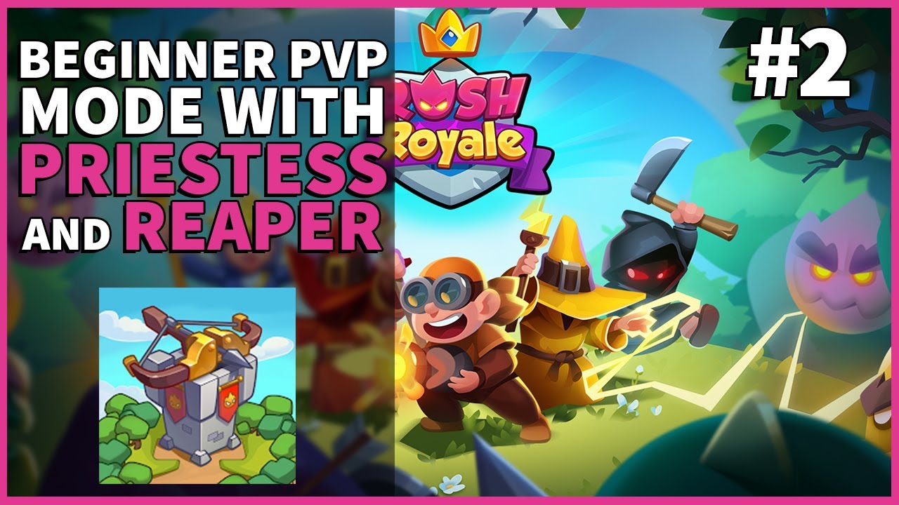 Beginner PVP Mode with Priestess and Reaper | Rush Royale #2