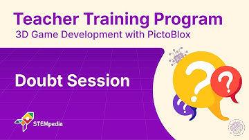 Doubt Session | 3D Game Development | Teacher Training Program with 3D and XR Studio in PictoBlox