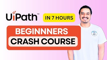 RPA UiPath Crash Course | Complete 7-Hour Beginner to Intermediate Training (2025)