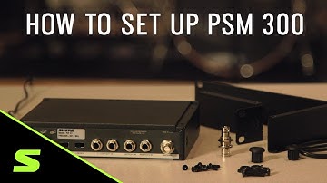 How to Set Up Shure PSM 300 Stereo Personal Monitor System