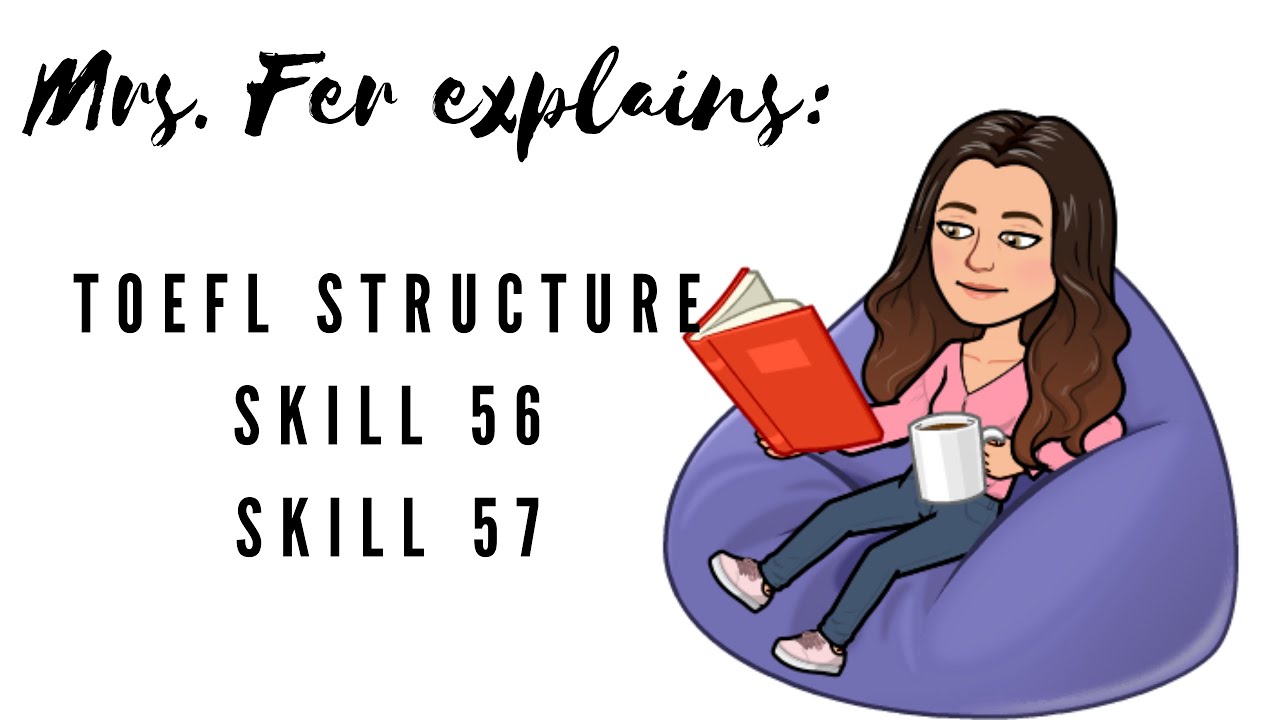 TOEFL Structure Skills 56-57