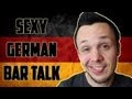 Sexy German Bar Talk