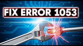 Fix Error 1053 The Service Did Not Respond To The Start or Control Request