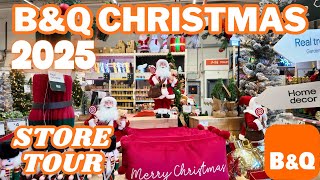B&Q Christmas 2025 Tour - HUGE Decor Haul & Stunning Festive Finds!