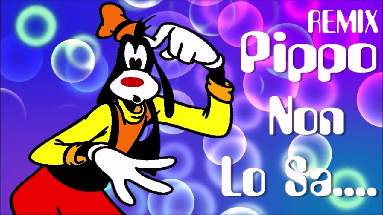 Pippo Non Lo Sa.... ( Baby Remix ) YouTube Pippo Non Lo Sa.... ( Baby Remix ) YouTube