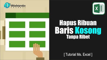 Tutorial Cara Cepat Menghapus Ribuan Baris Kosong di Microsoft Excel