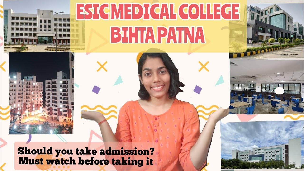 Don t Take ESIC Medical College Bihta Before Watching This All Detailed don-t-take-esic-medical-college-bihta-before-watching-this-all-detailed