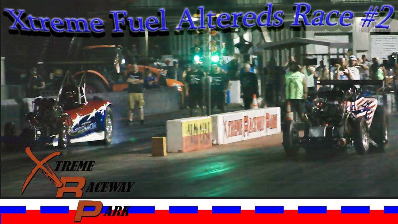 Drag Racing Xrp XRP Xtreme Fuel Altereds Drag Race #2 Xtreme Raceway Park - YouTube
