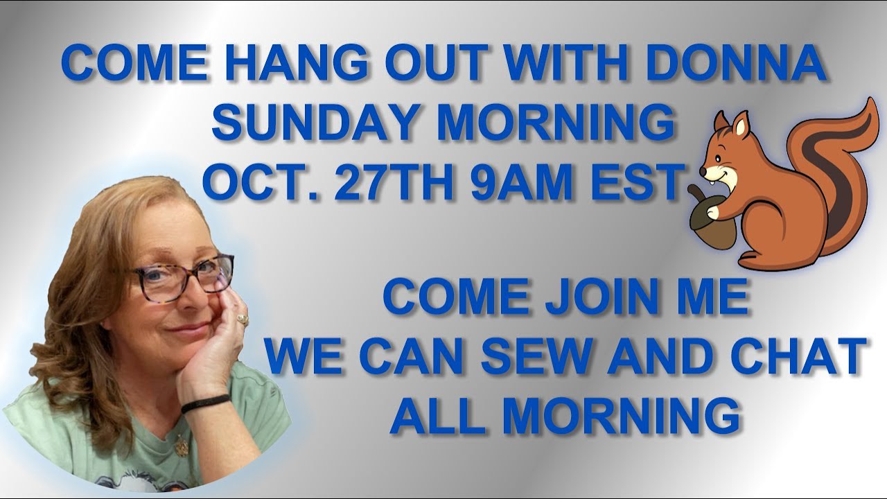 Sunday Morning Sew and Chat with Donna